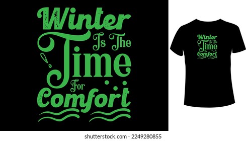 Winter Is The Time For Comfort typography t-shirt design