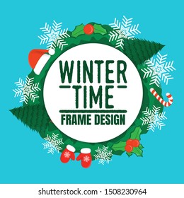 Winter Time Frame Design Label. Winter background with Christmas tree, toy, hat, snowflake and glove. Banner, Symbol and Space for your text. Vector illustration icon.