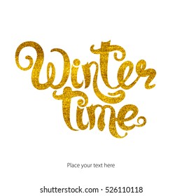 Winter time golden lettering. Vector ink typography. Christmas card template