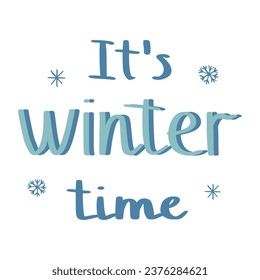 It is winter time hand drawn lettering typography, vector