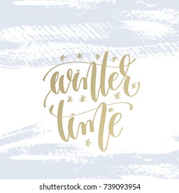 winter time hand lettering holiday poster on light blue brush stroke background, christmas winter quote, calligraphy vector illustration