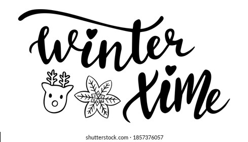 Winter time hand lettering vector with doodle christmas cookies. winter season quotes and phrases for cards, banners, posters, scrapbooking, pillow, mug  and clothes design. 