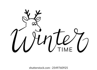 "Winter time" handwritten lettering with Christmas deer. Isolated text on white for design postcard, poster, banner.