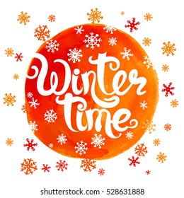 Winter time lettering. Vector ink typography. Winter holidays card template. Red watercolor background