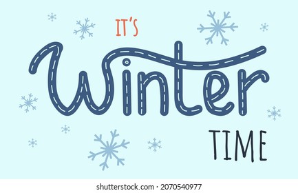 Es la frase de invierno con afiche tipográfico de copos de nieve. Texto caligráfico para tarjetas, carteles, camisetas o decoración. Ilustración del vector