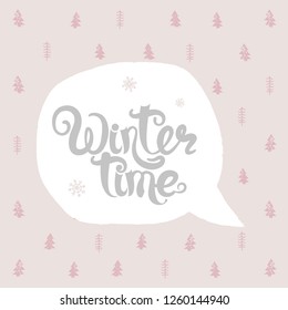 Winter time speech bubble. Grunge text background. Abstract postcard