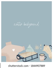 Winter vector flat background with set of elements for winter decor. Abstract background with place for text for banners, posters, cover design templates and wallpaper. Sweater weather. Hello winter
