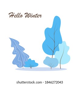 Winter vector illustration, concepts in flat minimalistic design. Blue trees and bushes, text Hello winter. Seasonal banner, poster, postcard.