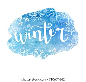Winter. Vector illustration with modern calligraphy on bright blue watercolor stain. Lettering on hand painted texture. Badge, print, label, card or poster design.