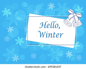 Winter vector picture. Snowflakes, bells and text hello winter on a blue background.