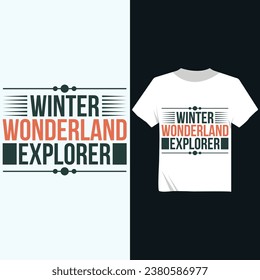 Winter Wonderland Explorer Vector Tshirt Design, Winter Minimal Tshirt eps 10 File, Winter Mood Graphic Vector tshirt and Sweatshirt Print Design, Winter Tshirt Print Ready Vector Design