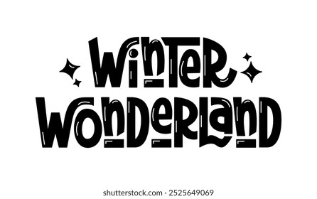 Winter Wonderland Phrase. Vector Hand Lettering of Seasonal Quote.