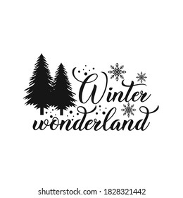 Winter wonderland positive slogan inscription. Christmas postcard, New Year, banner lettering. Illustration for prints on t-shirts and bags, posters, cards. Christmas phrase. Vector quotes.