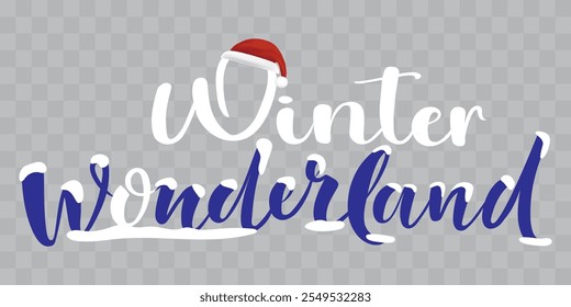 Winter Wonderland with Santa Hat and snow handwritten text inscription.Vector Hand lettering typography Winter logos,Calligraphy White and Blue for invitations, sale, promotion, greeting cards, poster