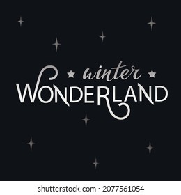 Winter wonderland vector hand lettering. Silver letters with stars on the black background. Typography for winter holidays. Vector illustration, style calligraphy. Wintertime