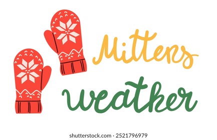 Winter woolen mittens ,vector illustration on white background lettering flat design for different autumn and winter design uses .