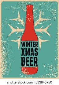 Winter, Xmas, Beer. Typographic retro grunge Christmas beer poster. Vector illustration.