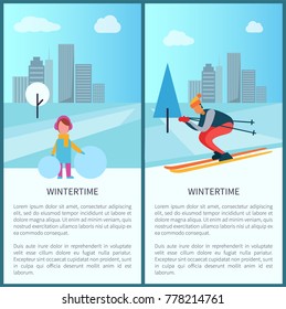 Wintertime collection, girl standing with snowball and skier riding down slope, text sample and headlines, skyscrapers of city vector illustration