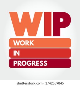 WIP - Work In Progress acronym, business concept background