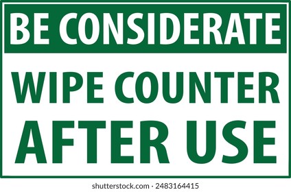 Wipe counter after use keep area clean sign notice vector