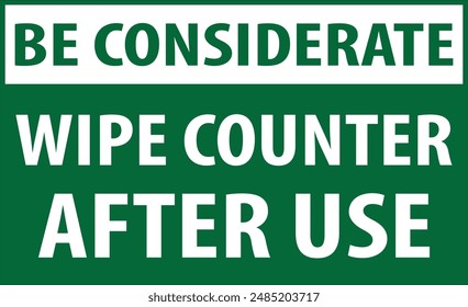 Wipe counter after use warning sign notice vector