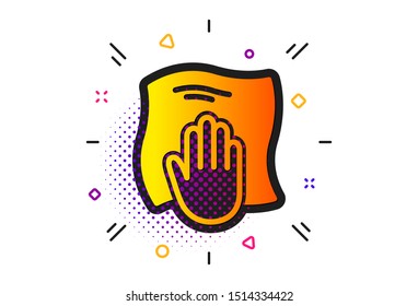 Wipe with a rag symbol. Halftone circles pattern. Cleaning cloth icon. Housekeeping equipment sign. Classic flat washing cloth icon. Vector