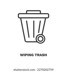 wiping trash icon. Thin line wiping trash, wash icon from cleaning collection. Outline vector isolated on white background. Editable wiping trash symbol can be used web and mobile