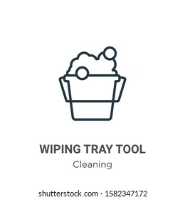 Wiping tray tool outline vector icon. Thin line black wiping tray tool icon, flat vector simple element illustration from editable cleaning concept isolated on white background