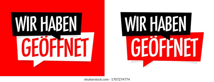 Wir haben geöffnet, we are open in german language