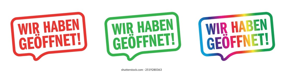 Wir haben geöffnet, wir sind offen in deutscher Sprache