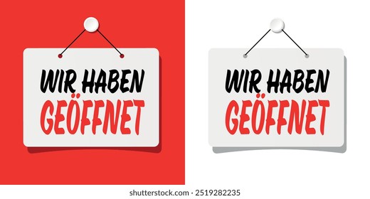 Wir haben geöffnet, wir sind offen in deutscher Sprache