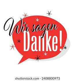 Wir sagen danke, We say thank you in german language