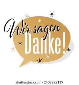 Wir sagen danke Ihnen in deutscher Sprache