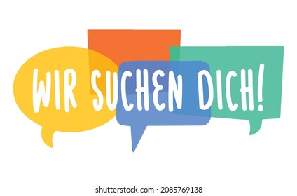 Wir Suchen Dich - German Translation - We Are Looking For You. Hiring Recruitment Poster Vector Design With Bright Speech Bubbles. Vacancy Template. Job Opening, Search.