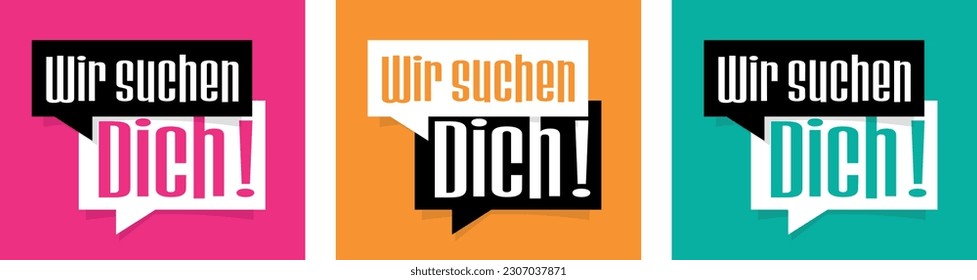 Wir suchen dich, We are looking for you in german on speech bubble