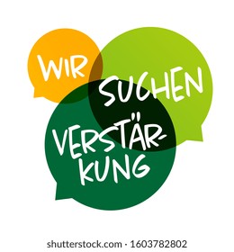  " Wir suchen Verstärkung ". German expression. Translation: "We are looking for reinforcement"