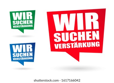  " Wir suchen Verstärkung ". German expression. Translation: "We are looking for reinforcement"