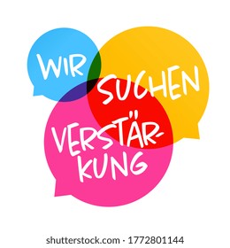  " Wir suchen Verstärkung ". German expression. Translation: "We are looking for reinforcement"