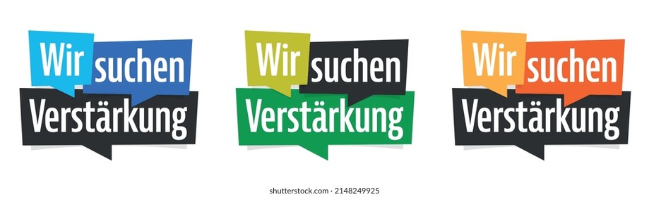  " Wir suchen Verstärkung ". German expression. Translation: "We are looking for reinforcement"