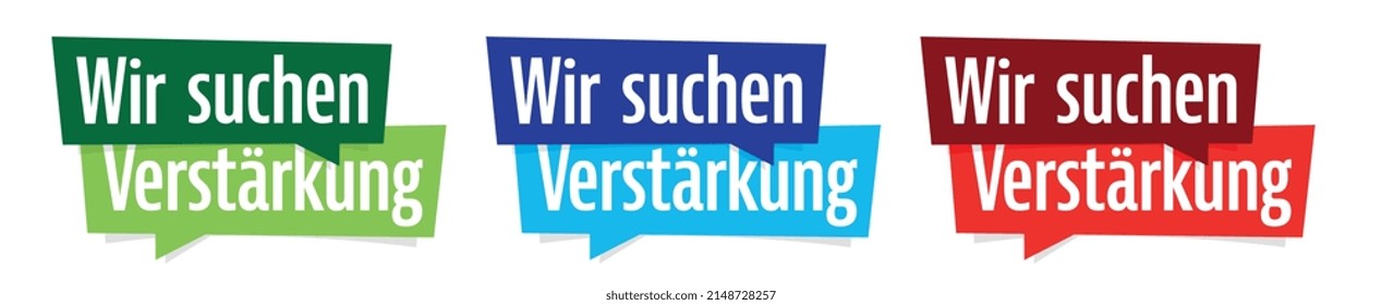  " Wir suchen Verstärkung ". German expression. Translation: "We are looking for reinforcement"