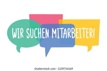 wir suchen mitarbeiter - German translation - we are looking for employees. Hiring recruitment poster vector design with bright speech bubbles. Vacancy template. Job opening, search.