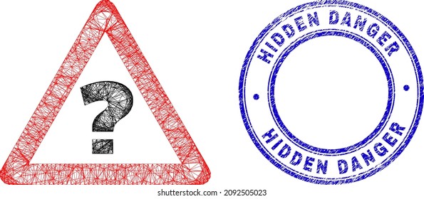 Wire frame irregular mesh unknown danger icon with Hidden Danger unclean round stamp seal. Abstract lines form unknown danger picture. Blue seal has Hidden Danger text inside circle form.