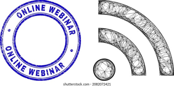 Wire frame irregular mesh wifi spot icon, and Online Webinar textured round seal print. Abstract lines form wifi spot illustration. Blue seal has Online Webinar text inside round form.