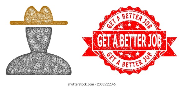 Wire frame peasant persona icon, and Get a Better Job rubber ribbon seal imitation. Red stamp seal contains Get a Better Job tag inside ribbon.