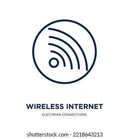 wireless internet icon from electrian connections collection. Thin linear wireless internet, internet, wireless outline icon isolated on white background. Line vector wireless internet sign, symbol 
