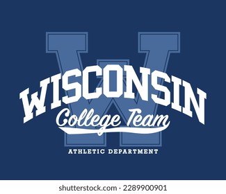 Texto del lema de Wisconsin América. Tipografía de estilo universitario varsity. Diseño de ilustraciones vectoriales para gráficos de moda, camisetas, impresiones.