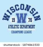Wisconsin athletic department slogan vector illustration for t-shirt and other uses