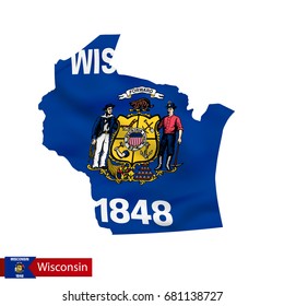 Wisconsin state map with waving flag of US State. Vector illustration.