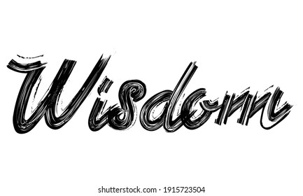 Wisdom Black Text Hand written Brush font drawn phrase Typography decorative script letter on the White background for sayings