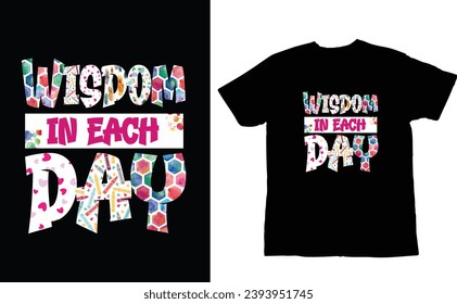 Wisdom in each day,100 Days Smarter, Celebrating a Century of Learning,100 Days of school t shirt design